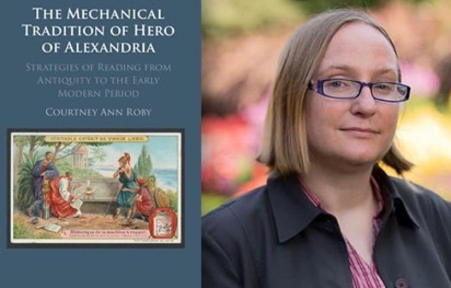 The Mechanical Tradition of Hero of Alexandria by Courtney Ann Roby