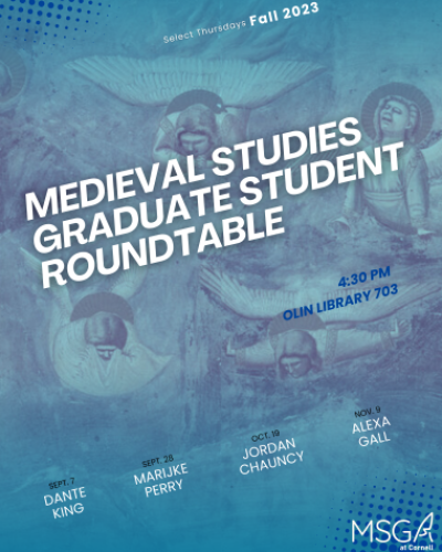 Medieval Studies Graduate Student Roundtable Fall 2023