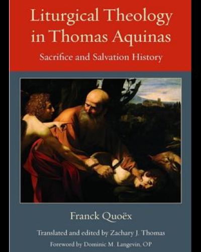 Liturgical Theology in Thomas Aquinas