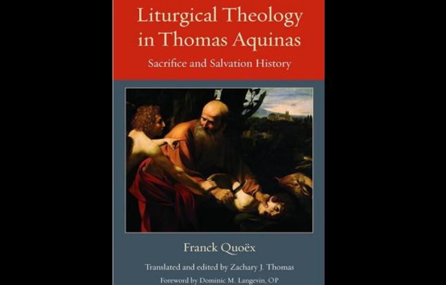 Liturgical Theology in Thomas Aquinas