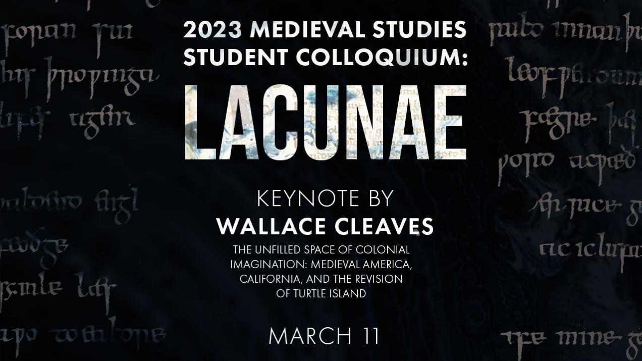 2023 Medieval Studies Student Colloquium: Lacunae