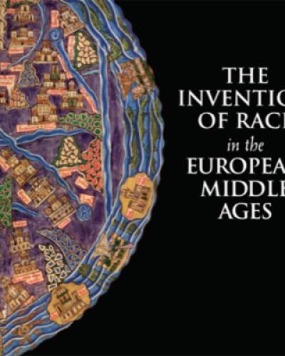 Book Cover, The Invention of Race in the European Middle Ages